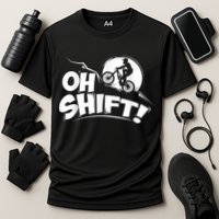 Oh Shift! Bicycle For Bike Riders & Cyclists Performance Shirt