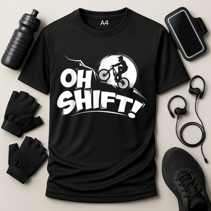 Oh Shift! Bicycle For Bike Riders & Cyclists Performance Shirt