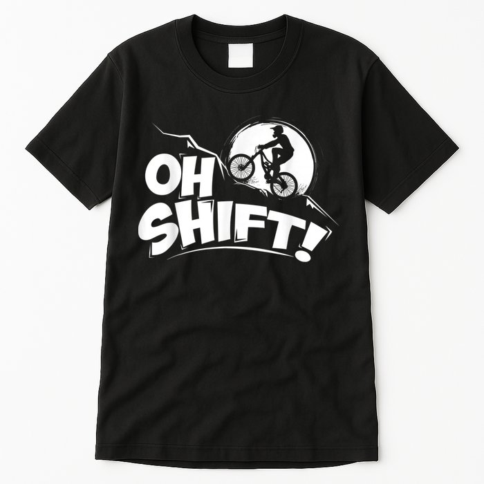 Oh Shift! Bicycle For Bike Riders & Cyclists Tall T-Shirt