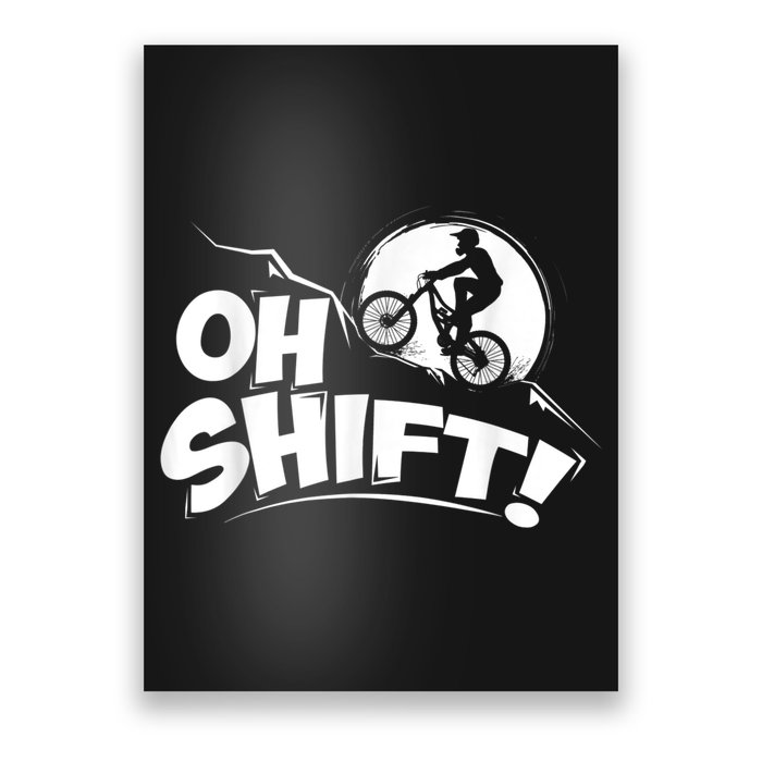 Oh Shift! Bicycle For Bike Riders & Cyclists Poster