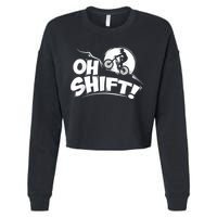 Oh Shift! Bicycle For Bike Riders & Cyclists Cropped Pullover Crew
