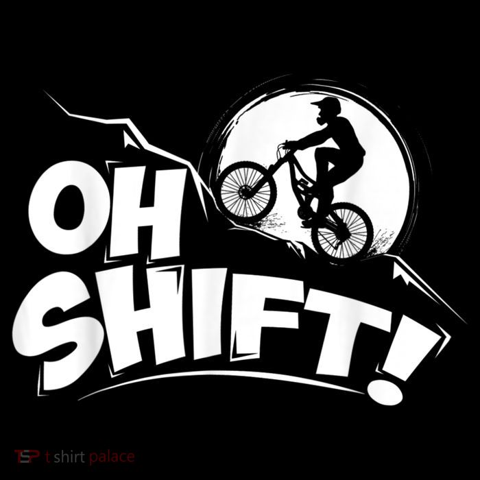Oh Shift! Bicycle For Bike Riders & Cyclists Womens T-Shirt