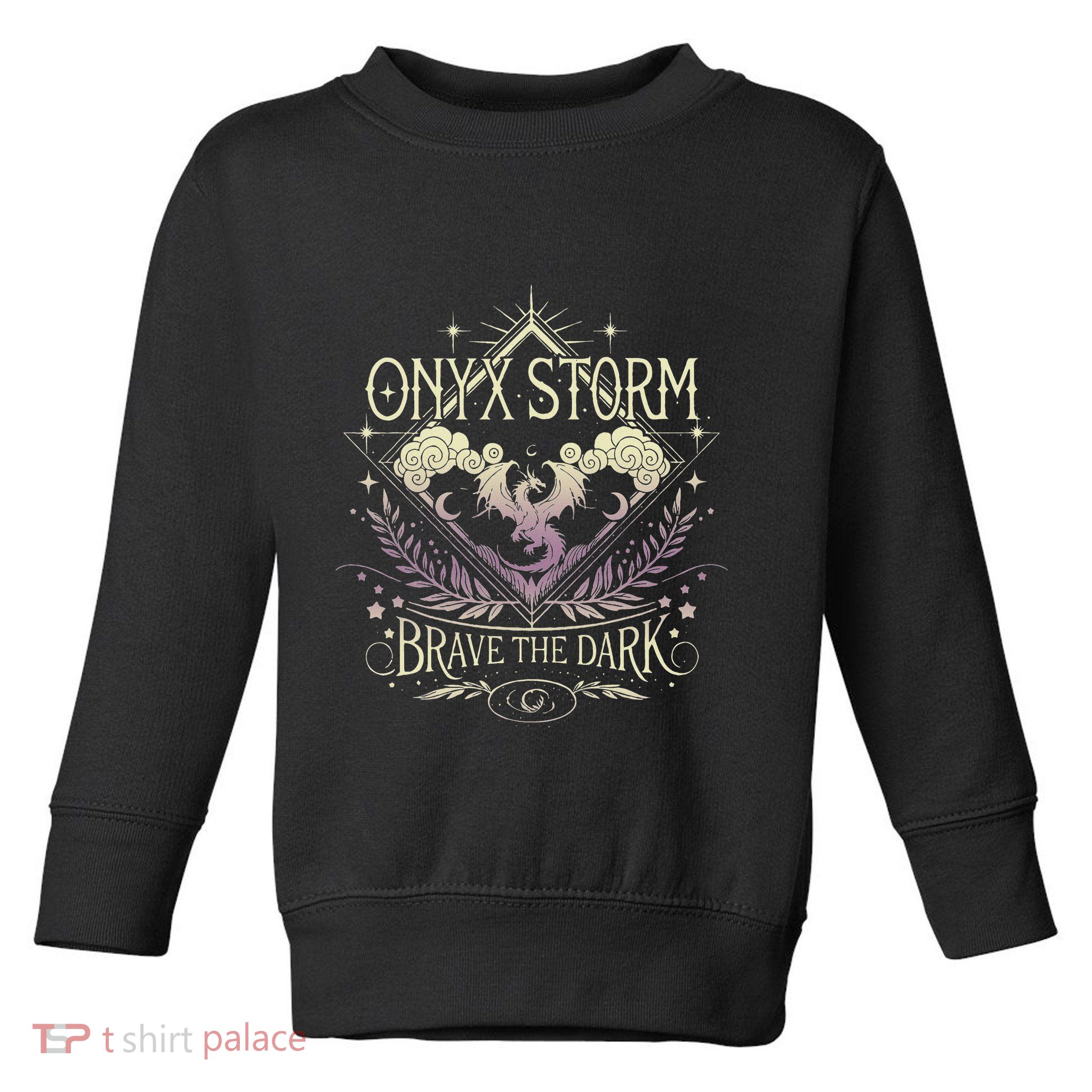 Onyx Storm Brave The Dark Fourth Wingg Basgiath War Collegee Toddler Sweatshirt