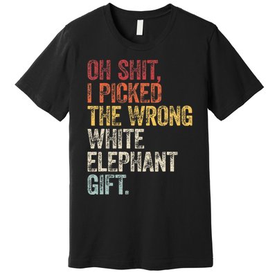 Oh Shit Best White Elephant Gifts Premium T-Shirt