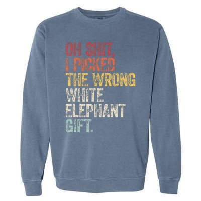 Oh Shit Best White Elephant Gifts Garment-Dyed Sweatshirt