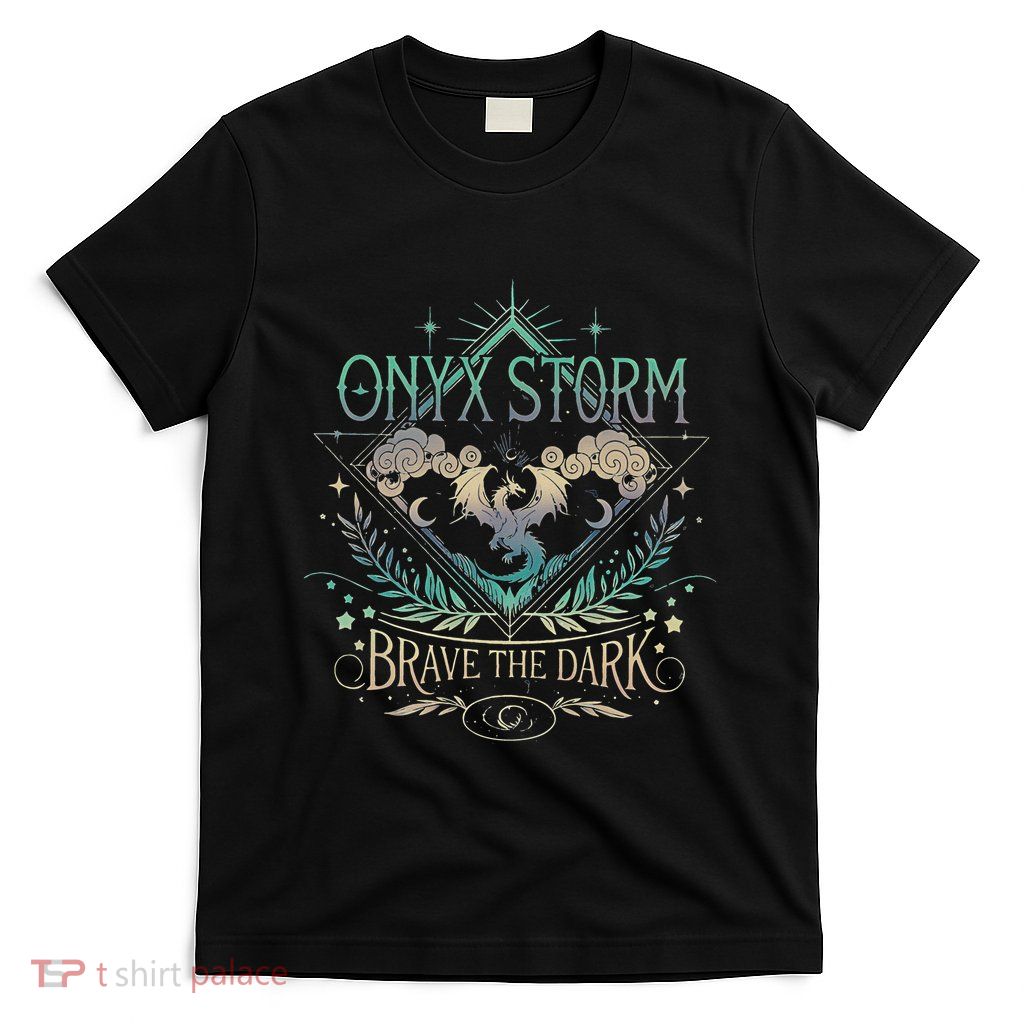 Onyx Storm Brave The Dark Fourth Wingg Basgiath War Collegee Swea T-Shirt