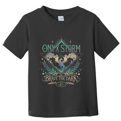 Onyx Storm Brave The Dark Fourth Wingg Basgiath War Collegee Swea Toddler T-Shirt
