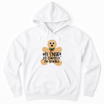 Off Snap! Be Careful IM Fragile Christmas Design Hoodie
