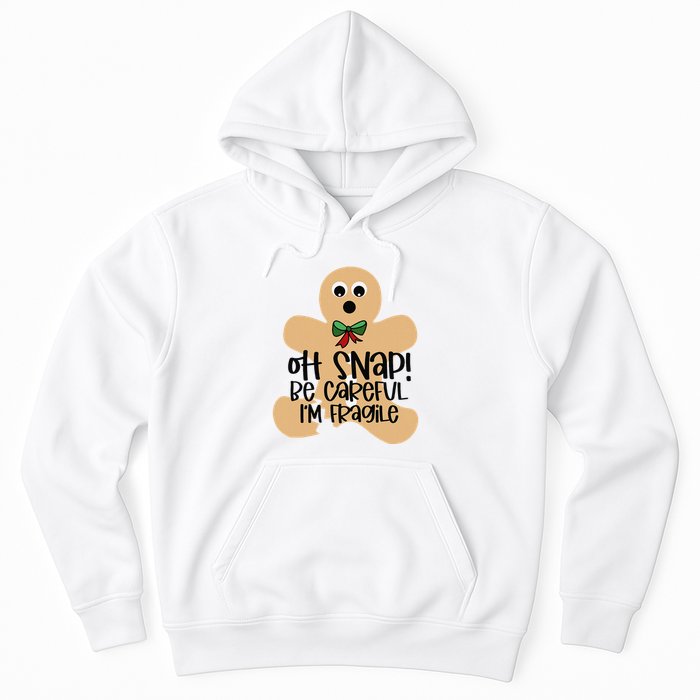 Off Snap! Be Careful IM Fragile Christmas Design Hoodie