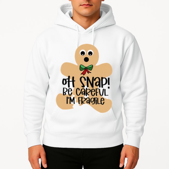 Off Snap! Be Careful IM Fragile Christmas Design Hoodie