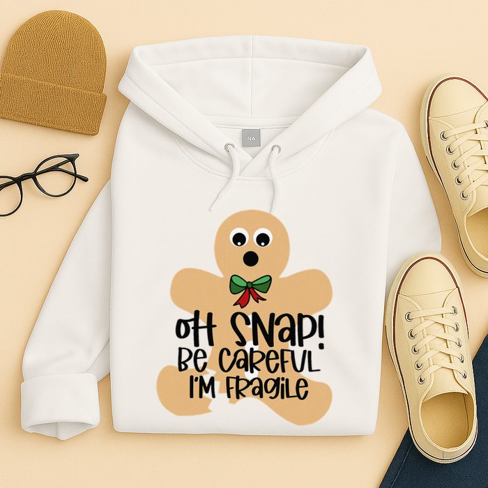 Off Snap! Be Careful IM Fragile Christmas Design Hoodie
