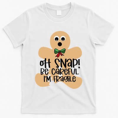 Off Snap! Be Careful IM Fragile Christmas Design T-Shirt