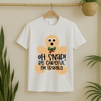 Off Snap! Be Careful IM Fragile Christmas Design T-Shirt