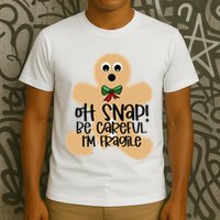Off Snap! Be Careful IM Fragile Christmas Design T-Shirt