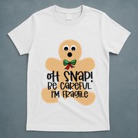 Off Snap! Be Careful IM Fragile Christmas Design T-Shirt