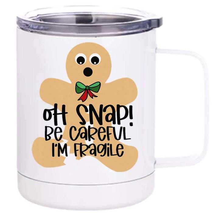 Off Snap! Be Careful IM Fragile Christmas Design 12 oz Stainless Steel Tumbler Cup