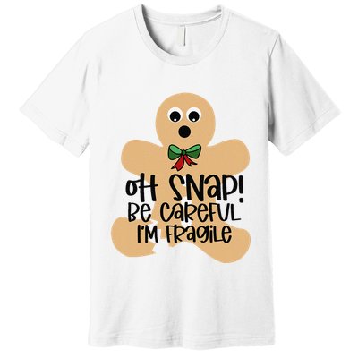 Off Snap! Be Careful IM Fragile Christmas Design Premium T-Shirt