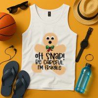 Off Snap! Be Careful IM Fragile Christmas Design Tank Top