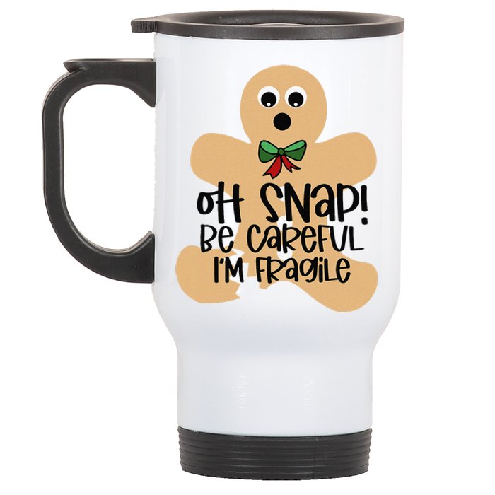 Off Snap! Be Careful IM Fragile Christmas Design Stainless Steel Travel Mug