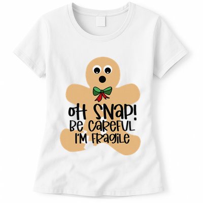 Off Snap! Be Careful IM Fragile Christmas Design Womens T-Shirt