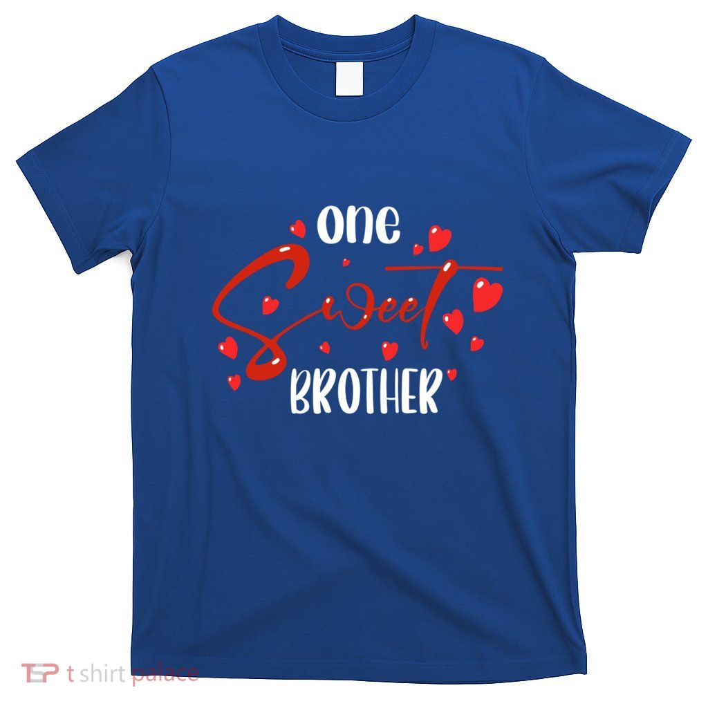 One Sweet Brother Family Matching ValentineS Day Funny Gift T-Shirt