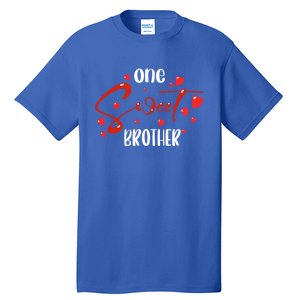 One Sweet Brother Family Matching ValentineS Day Funny Gift Tall T-Shirt