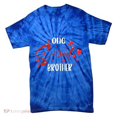One Sweet Brother Family Matching ValentineS Day Funny Gift Tie-Dye T-Shirt