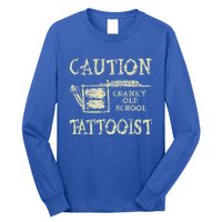 Old School Cranky Traditional Tattooist Machine Funny Quote Long Sleeve Shirt