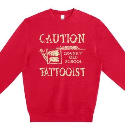 Old School Cranky Traditional Tattooist Machine Funny Quote Premium Crewneck Sweatshirt