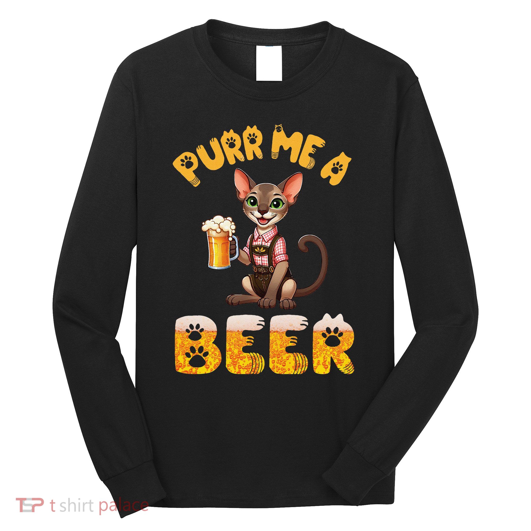 Oriental Shorthair Cat Bavarian Drinking Beer Purr Me A Beer Long Sleeve Shirt