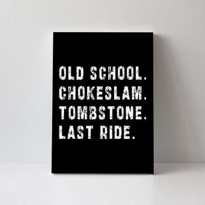 Old School Chokeslam Tombstone Last Ride Canvas