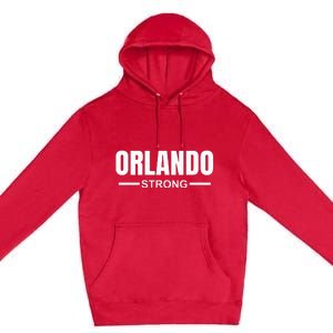 Orlando Strong Community Strength Prayer & Support Florida Premium Pullover Hoodie