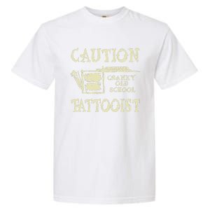 Old School Cranky Traditional Tattooist Machine Funny Quote Garment-Dyed Heavyweight T-Shirt