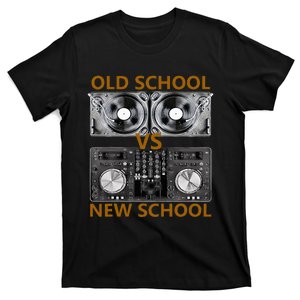 Old School Dj Vs New School Dj  Housedance Music T-Shirt