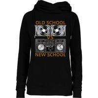 Old School Dj Vs New School Dj  Housedance Music Womens Funnel Neck Pullover Hood