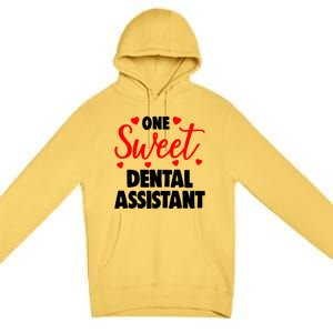 One Sweet Dental Assistant Funny Valentines Day Gift Premium Pullover Hoodie