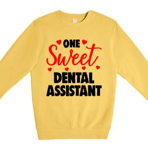 One Sweet Dental Assistant Funny Valentines Day Gift Premium Crewneck Sweatshirt