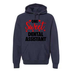 One Sweet Dental Assistant Funny Valentines Day Gift Premium Hoodie