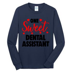 One Sweet Dental Assistant Funny Valentines Day Gift Tall Long Sleeve T-Shirt