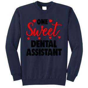 One Sweet Dental Assistant Funny Valentines Day Gift Tall Sweatshirt