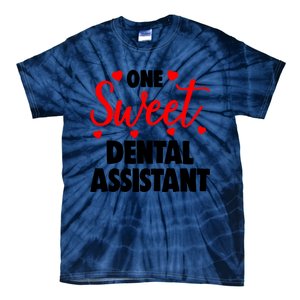 One Sweet Dental Assistant Funny Valentines Day Gift Tie-Dye T-Shirt