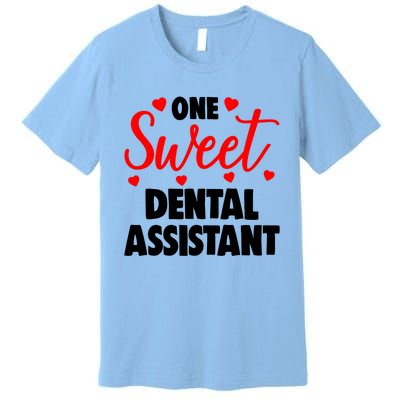 One Sweet Dental Assistant Funny Valentines Day Gift Premium T-Shirt