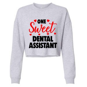 One Sweet Dental Assistant Funny Valentines Day Gift Cropped Pullover Crew