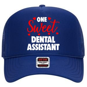 One Sweet Dental Assistangift Funny Valentines Day Gift High Crown Mesh Back Trucker Hat