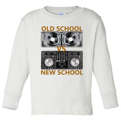 Old School DJ VS New School DJ HouseDance Music Toddler Long Sleeve Shirt