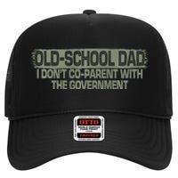 Old School Dad I don't coparent with the government Vintage High Crown Mesh Back Trucker Hat