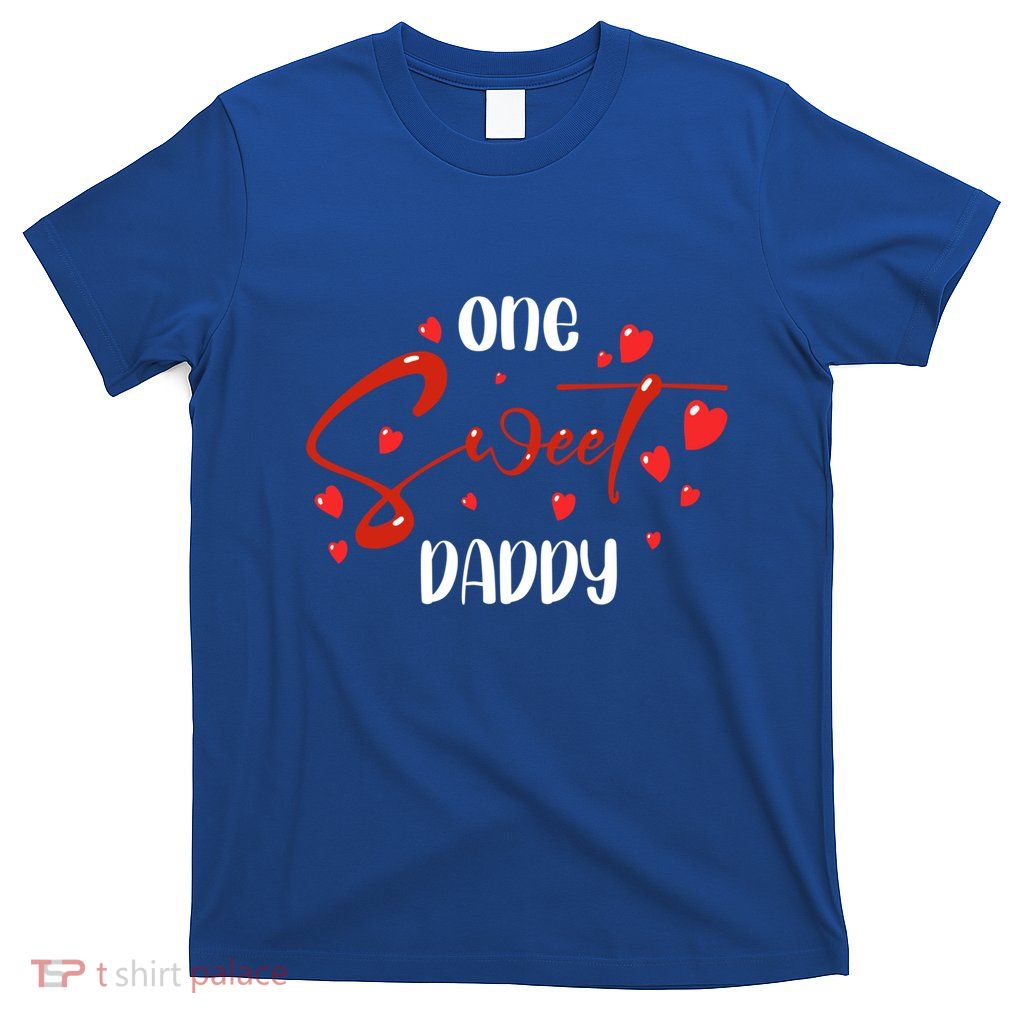 One Sweet Daddy Family Matching ValentineS Day Gift T-Shirt