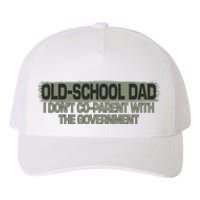 Old School Dad I Dont Coparent With The Government Vintage Yupoong Adult 5-Panel Trucker Hat