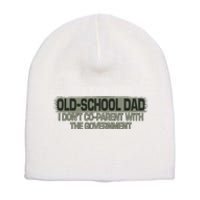 Old School Dad I Dont Coparent With The Government Vintage Short Acrylic Beanie