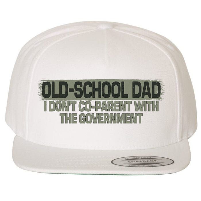 Old School Dad I Dont Coparent With The Government Vintage Wool Snapback Cap